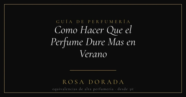 Como Hacer Que el Perfume Dure Mas en Verano - Rosa Dorada