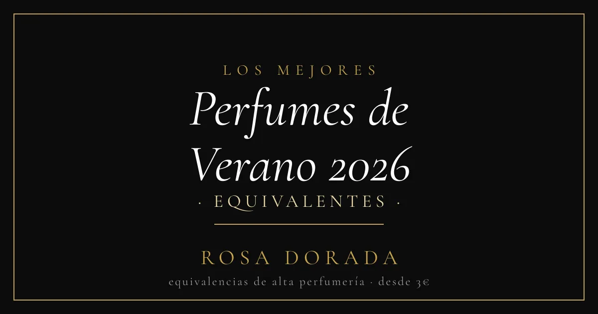 Perfumes de Verano 2026 equivalentes - Rosa Dorada