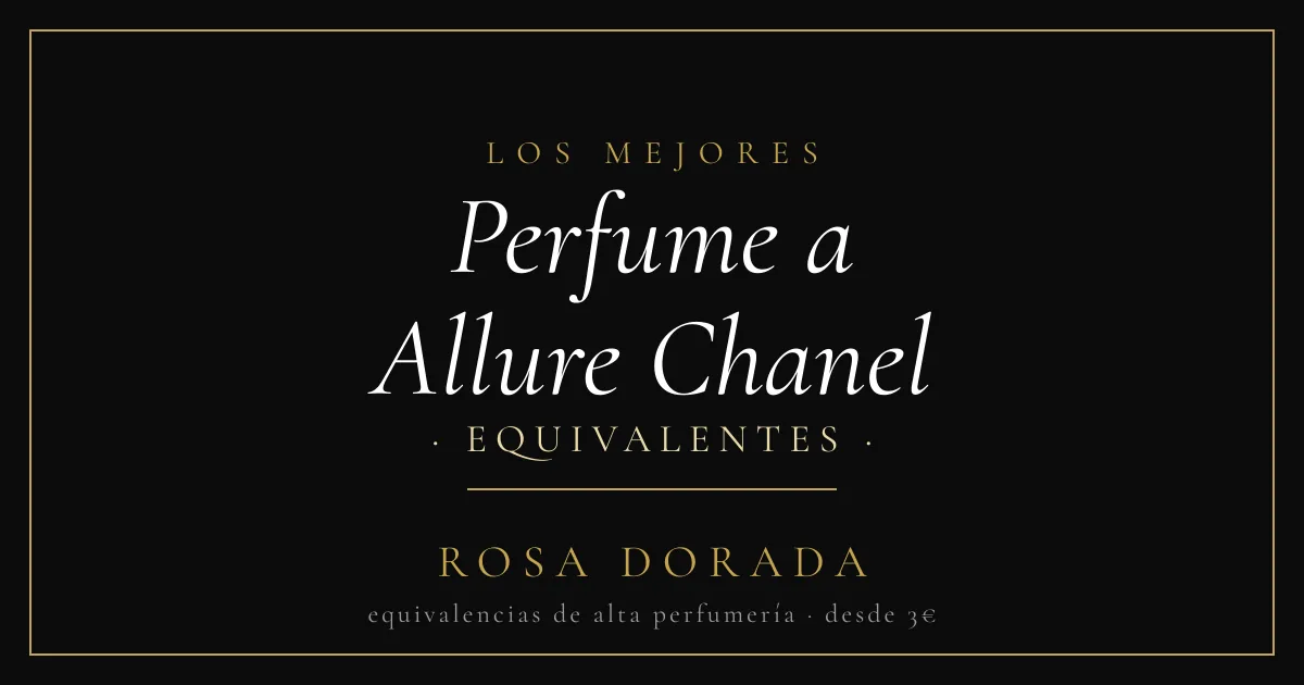 Perfume equivalente a Allure Chanel 1 Perfume a Allure Chanel equivalentes - Rosa Dorada