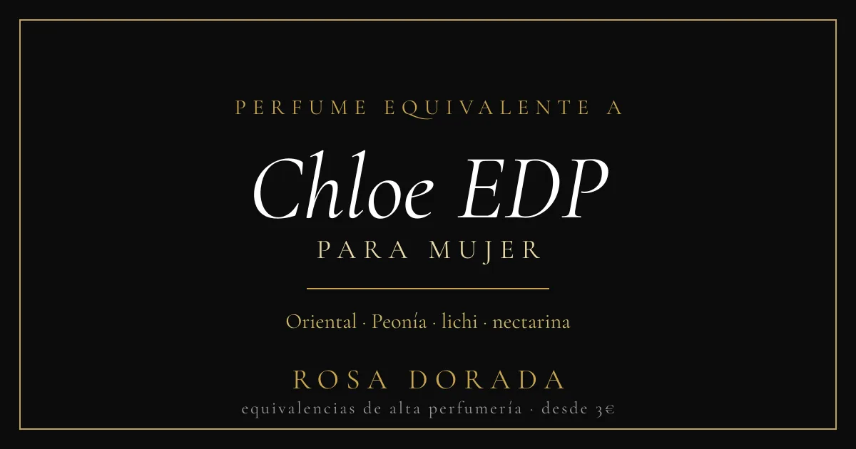 Perfume Equivalente a Chloe EDP Mujer: Guía Completa de la Equivalencia Código 49 1 Perfume equivalente a Chloe EDP mujer
