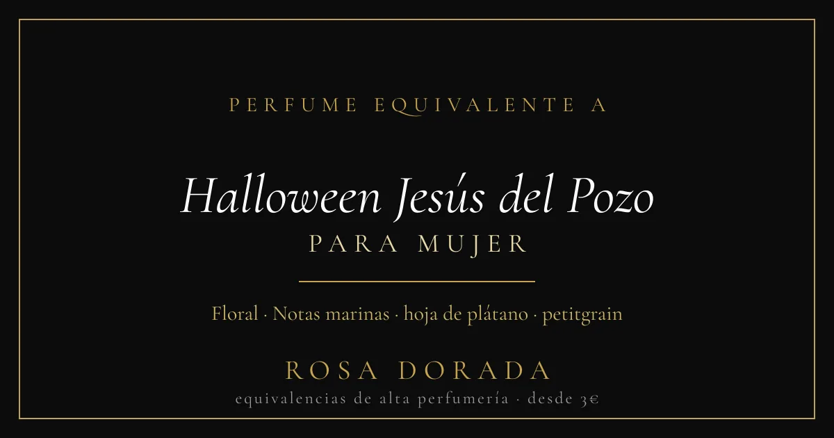 Perfume Equivalente a Halloween Jesús del Pozo Mujer: Guía Completa Código 113 1 Perfume equivalente a Halloween Jesús del Pozo mujer