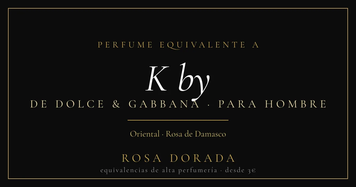 Perfume equivalente a K by Dolce & Gabbana hombre