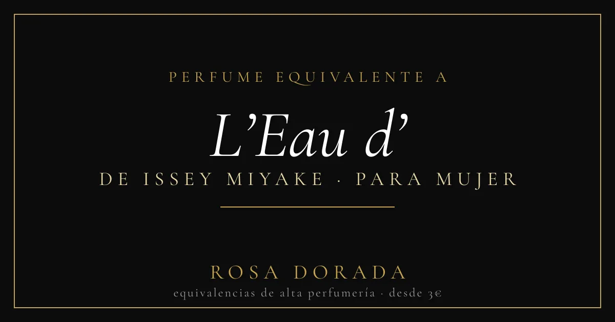 Perfume equivalente a L’Eau d’ Issey Miyake mujer