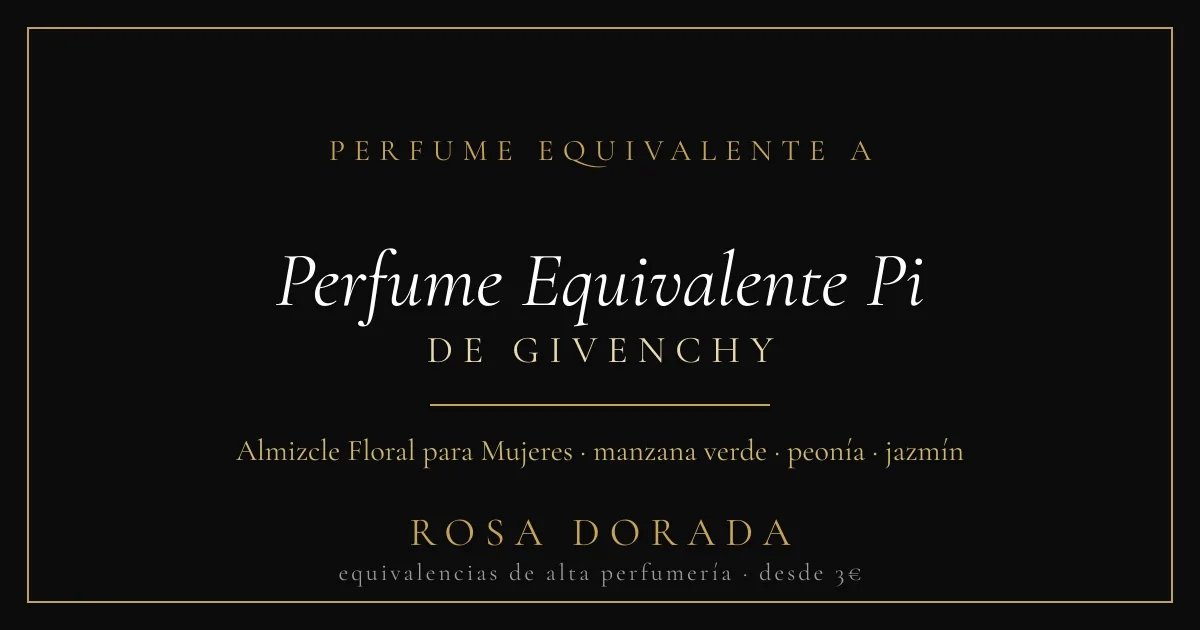 Perfume Equivalente Pi Givenchy: Guía Completa 2026 1 Perfume equivalente a Perfume Equivalente Pi Givenchy