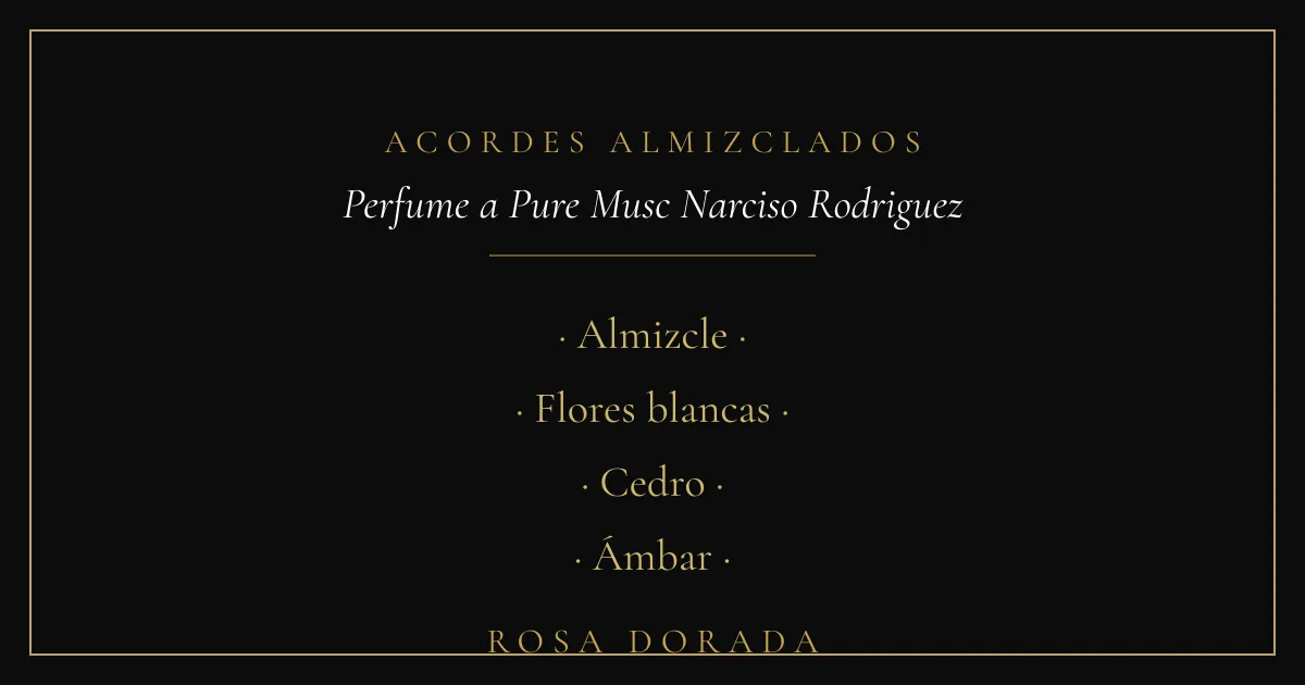 Acordes almizclados - perfume equivalente a Pure Musc Narciso Rodriguez