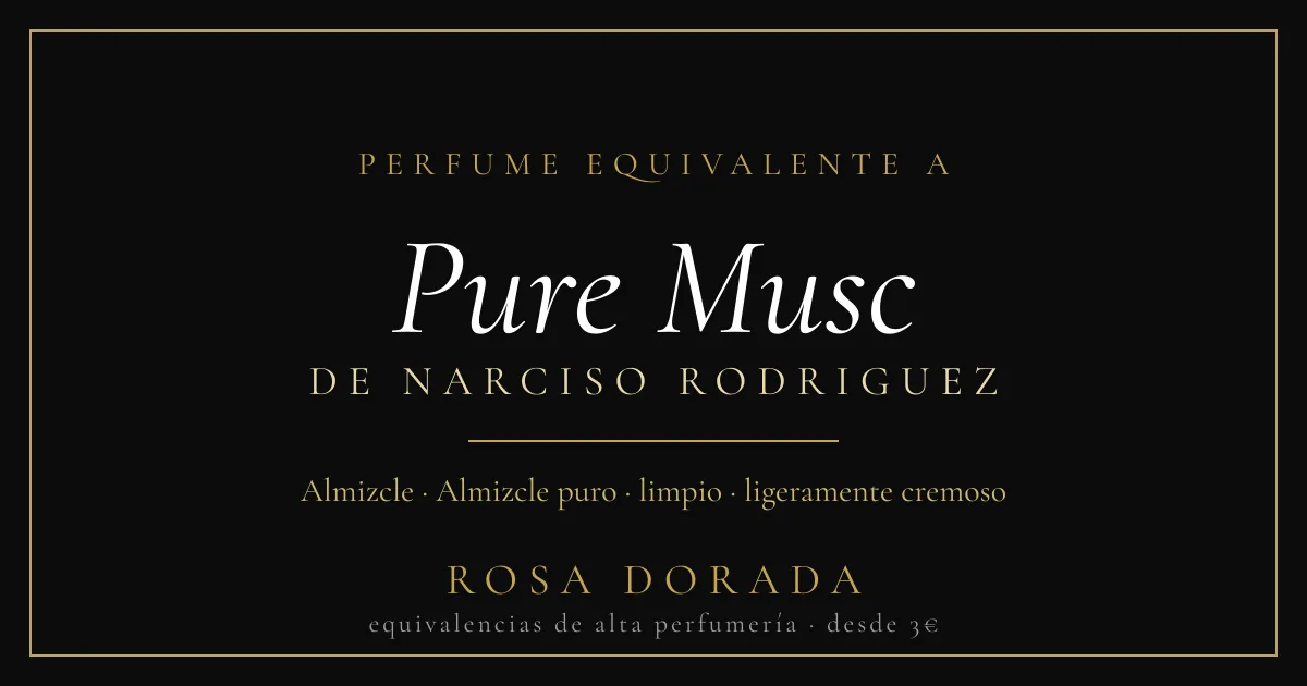Perfume equivalente a Pure Musc Narciso Rodriguez