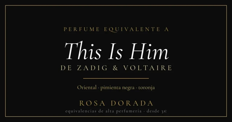 Perfume equivalente a This Is Him Zadig & Voltaire