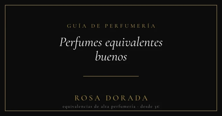 Perfumes equivalentes buenos: cómo elegir una buena fragancia 45 Perfumes equivalentes buenos - Rosa Dorada