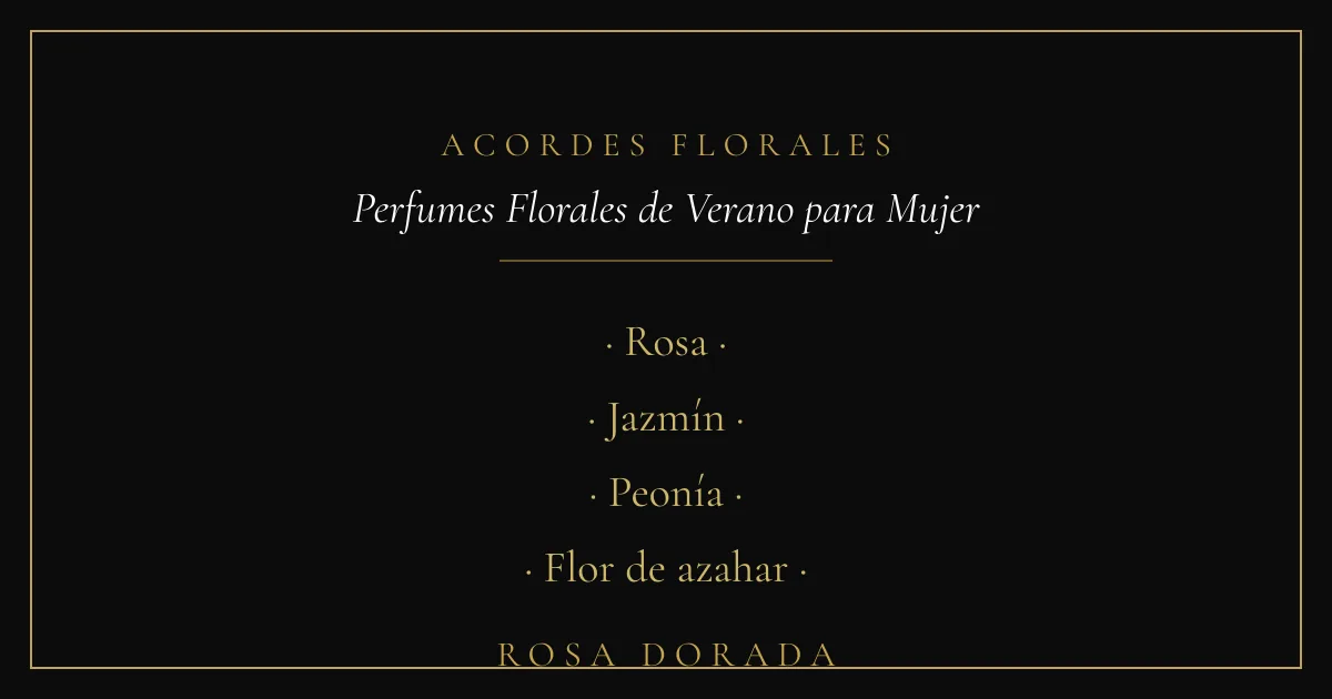 Perfumes Florales de Verano para Mujer: Guia Completa 2026 2 Acordes florales - perfumes florales verano mujer