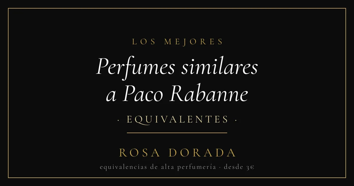 Perfumes similares a Paco Rabanne equivalentes - Rosa Dorada