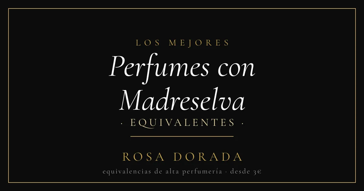 Perfumes con Madreselva equivalentes - Rosa Dorada