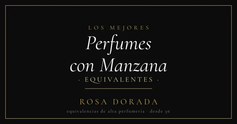 Perfumes con Manzana equivalentes - Rosa Dorada