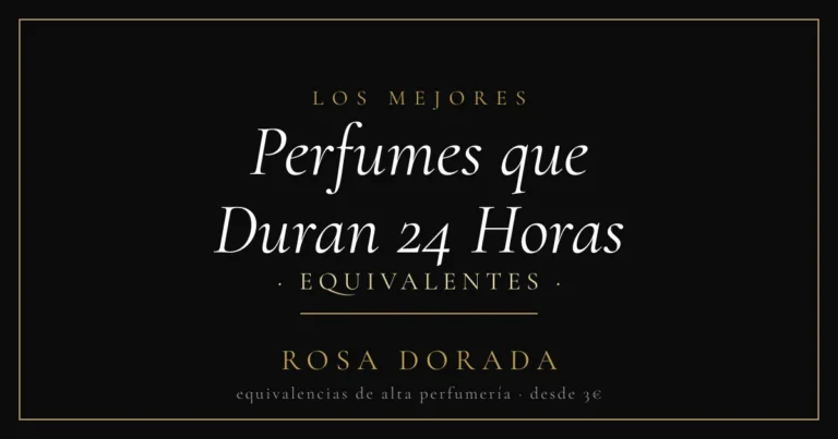 Perfumes que Duran 24 Horas: los Equivalentes más Intensos 1 Perfumes que Duran 24 Horas equivalentes - Rosa Dorada