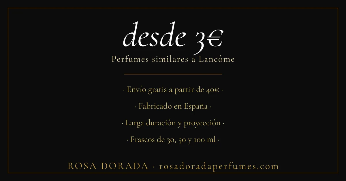 Perfumes similares a Lancôme: las mejores equivalencias 3 perfumes similares a lancôme desde 3€