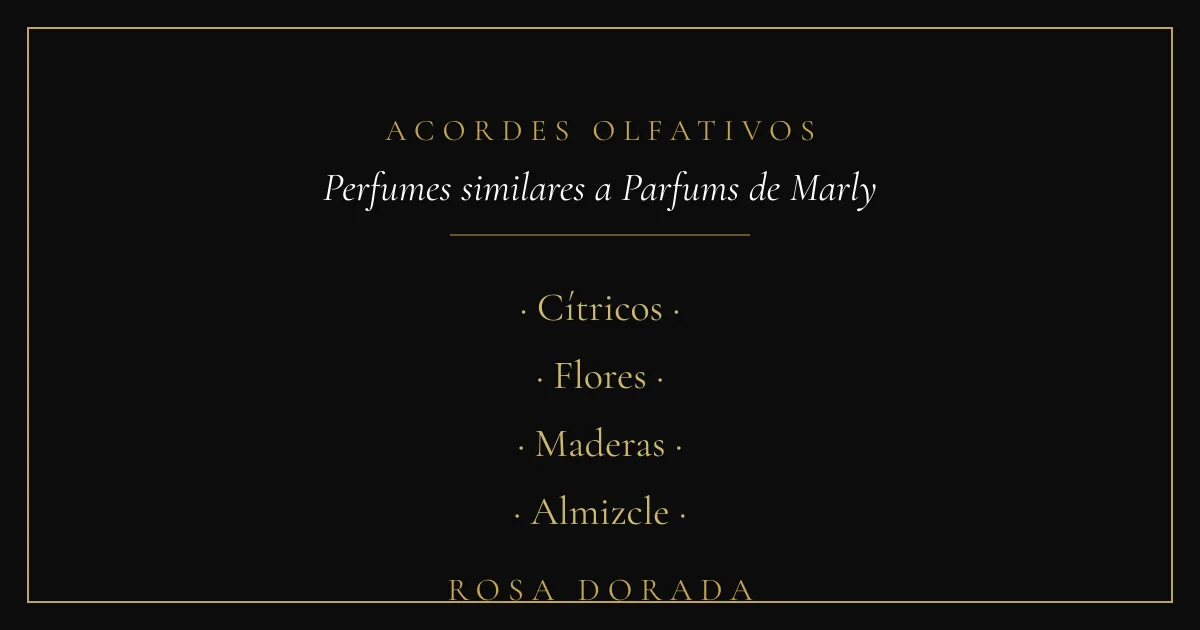 Perfumes similares a Parfums de Marly: las mejores equivalencias 2 Acordes olfativos - perfumes similares a parfums de marly